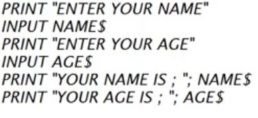 The image shows simple computer code that asks the user to input their name and age, then stores this data as a name dollar sign variable and an age dollar sign variable, and finally prints the information back out.