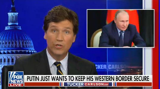 Screenshot of FOX News shots Tucker talking about Putin: "Putin just wants to keep his western border secure"